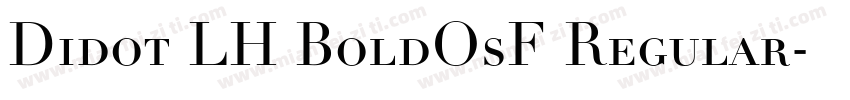 Didot LH BoldOsF Regular字体转换